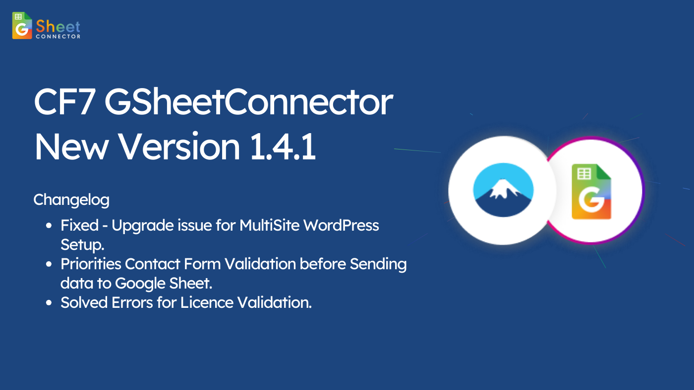CF7 GSheetConnector New Version 1.4.1 CF7 GSheet Connector 4.1.1 Released