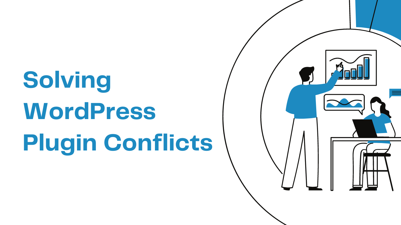Solving WordPress Plugin Conflicts WordPress Plugin Conflicts