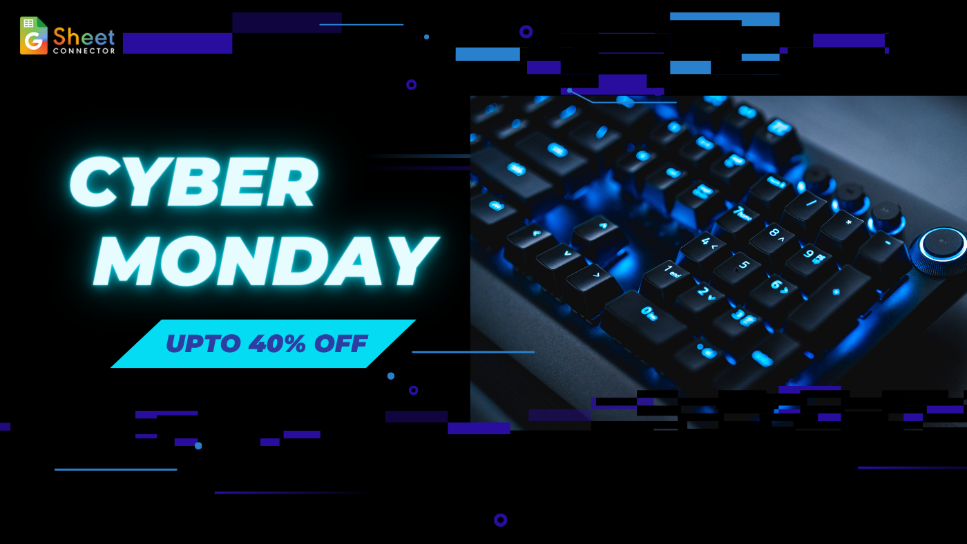Cyber monday 2019 Cyber Monday 2019 Sale - GSheetConnector