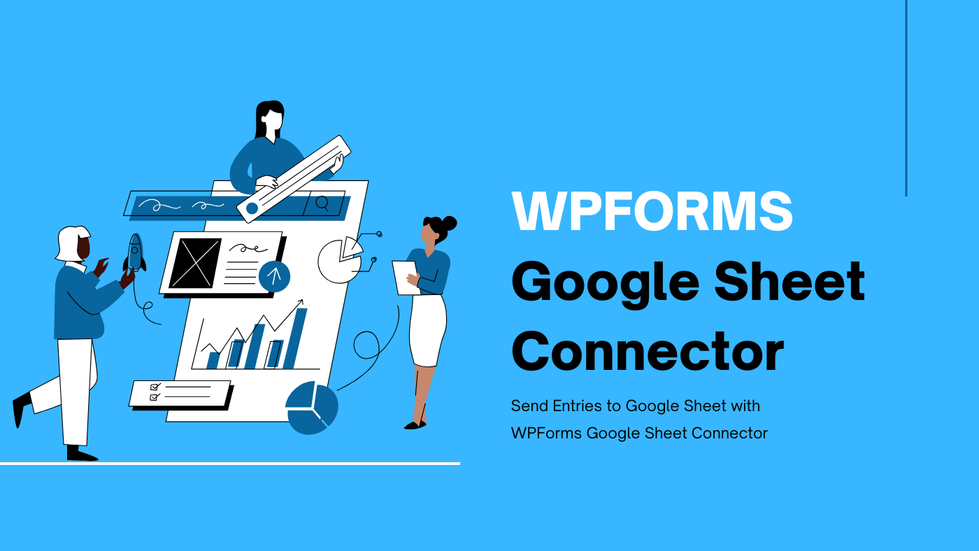 WPForms Google Sheet Connector WPForms Google Sheet