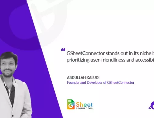 GSheetConnector Interview: Streamlining Data Workflow with Google Sheets