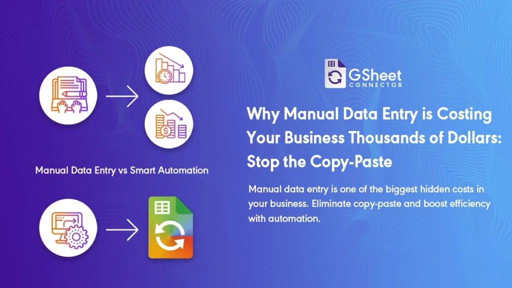 Why Manual Data Entry is Costing Your Business Thousands of Dollars: Stop the Copy-Paste